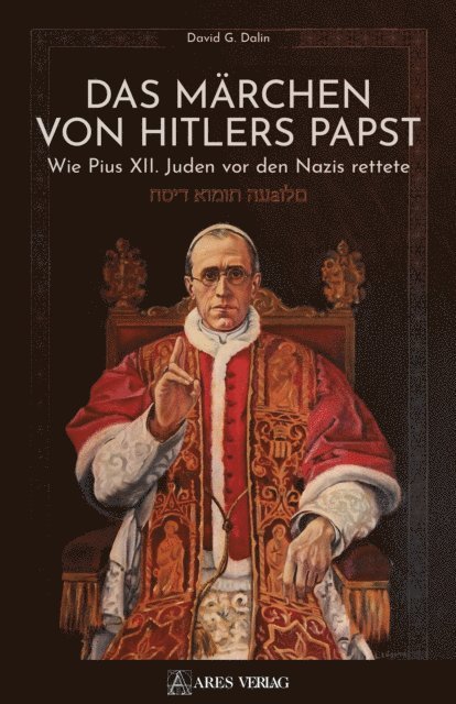 David G. Dalin - Das Märchen von Hitlers Papst, E-bok