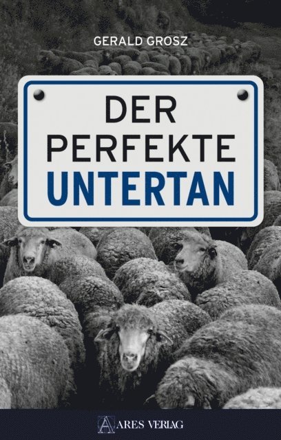 Grosz Gerald - Der perfekte Untertan, E-bok