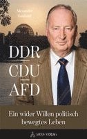 Alexander Gauland - DDR, CDU, AFD, Inbunden