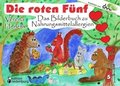 Die roten Fnf - Das Bilderbuch zu Nahrungsmittelallergien. Fr alle Kinder, die einen einzigartigen Krper haben. (Empfohlen vom DAAB - Deutscher Allergie- und Asthmabund e.V.)