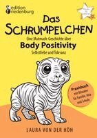 Laura Von Der Höh - Schrumpelchen - Eine Mutmach-Geschichte über Body Positivity, Selbstliebe und Toleranz, Häftad