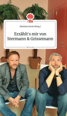 Matthias Strolz - Erzählt's mir von Stermann und Grissemann. Life is a Story - story.one, Inbunden