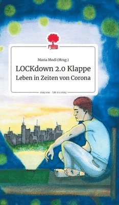 Maria Modl - LOCKdown 2.0 Klappe. Life is a Story - story.one, Inbunden