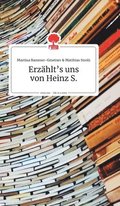 Erzahlt's uns von Heinz S. Life is a Story - story.one