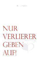 Nur Verlierer Geben Auf Av Alfonso Nueber Häftad - 