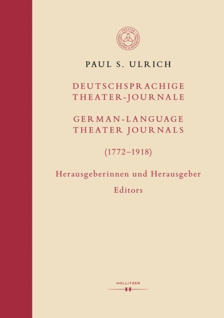 Paul S. Ulrich - Deutschsprachige Theater-Journale / German-Language Theater Journals (1772–1918), E-bok