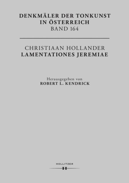 Robert L. Kendrick - Christiaan Hollander. Lamentationes Jeremiae, E-bok