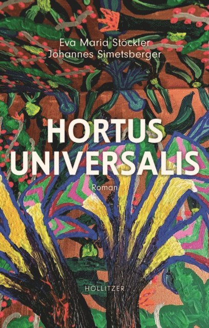 Johannes Simetsberger, Eva Maria Stockler - Hortus Universalis, E-bok