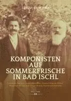 Teresa Hrdlicka - Komponisten auf Sommerfrische in Bad Ischl, Inbunden. Tillgänglighet: Lägg i varukorg