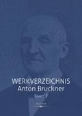 Werkverzeichnis Anton Bruckner Bd. 2