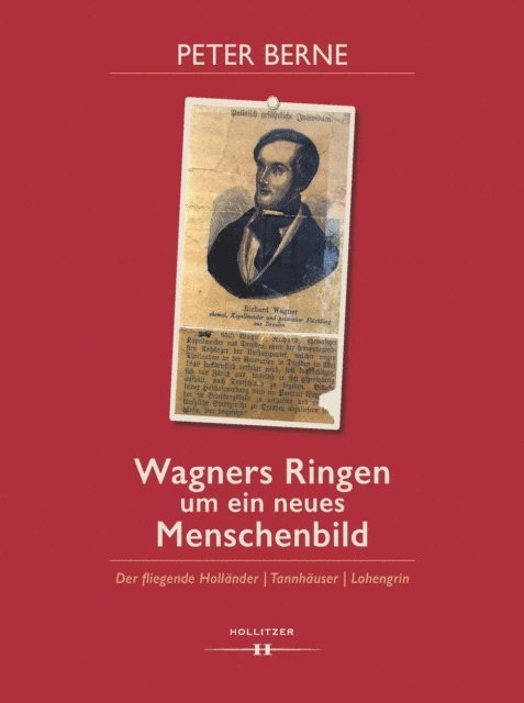 Peter Berne - Wagners Ringen um ein neues Menschenbild, E-bok