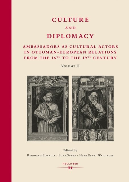 Hans Ernst Weidinger, Suna Suner, Reinhard Eisendle - Culture and Diplomacy, E-bok