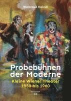 Waltraud Heindl - Probebühnen der Moderne, Inbunden