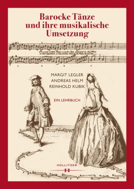 Reinhold Kubik, Andreas Helm, Margit Legler - Barocke Tänze und ihre musikalische Umsetzung, E-bok
