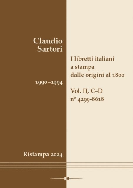 Claudio Sartori - I libretti italiani a stampa dalle origini al 1800. Catalogo analitico con 16 indici, E-bok