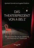 Burkhard Schmidt, Engelbert Kobelun - Das Theaterprojekt von A bis Z, Häftad