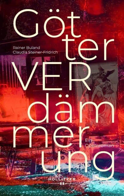 Rainer Buland, Claudia Steiner-Fridrich - GotterVERdammerung, E-bok