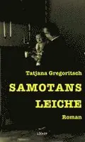 Tatjana Gregoritsch - Samotans Leiche, Inbunden. Tillgänglighet: Lägg i varukorg
