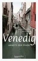 Wolfgang Salomon - Venedig abseits der Pfade, Häftad. Tillgänglighet: Lägg i varukorg