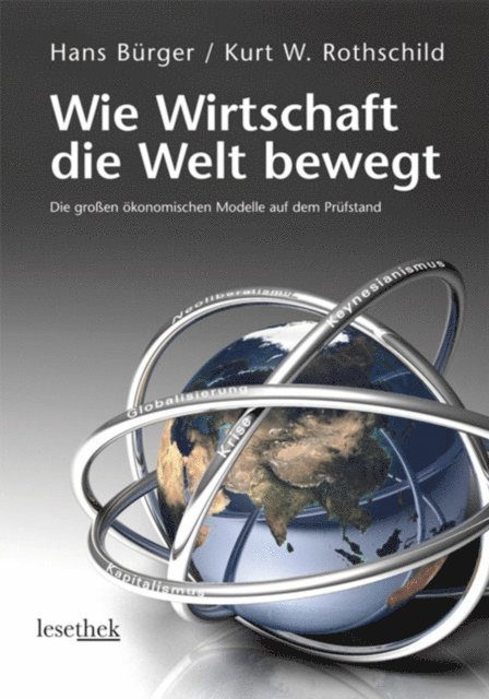 Kurt W. Rothschild, Hans Burger - Wie Wirtschaft die Welt bewegt, E-bok