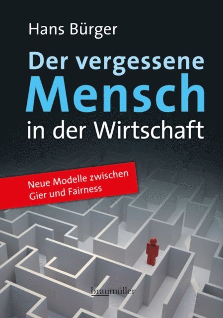 Hans Burger - Der vergessene Mensch in der Wirtschaft, E-bok