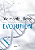 Die manipulierte Evolution