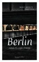 Mirko Moritz Kraetsch - Berlin abseits der Pfade, Häftad. Tillgänglighet: Lägg i varukorg
