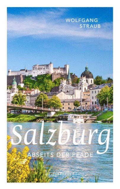 Wolfgang Straub - Salzburg abseits der Pfade, E-bok