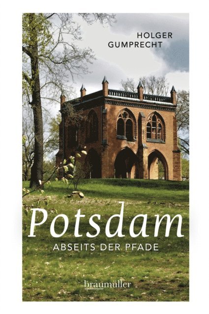 Holger Gumprecht - Potsdam abseits der Pfade, E-bok