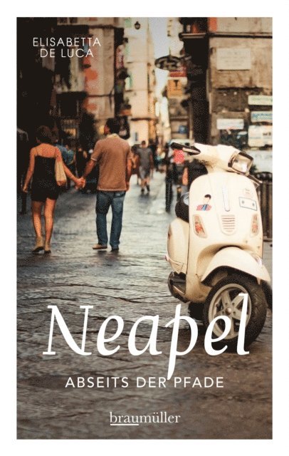 Elisabetta De Luca - Neapel abseits der Pfade, E-bok. Tillgänglighet: Lägg i varukorg