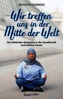 Menerva Hammad - Wir treffen uns in der Mitte der Welt, Inbunden
