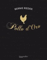 Bernie Rieder - Pollo d'Oro, Inbunden. Tillgänglighet: Lägg i varukorg
