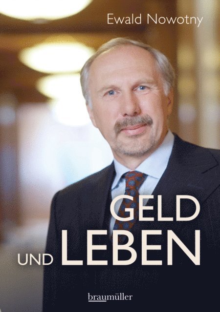 Ewald Nowotny - Geld und Leben, E-bok