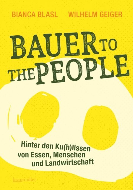 Wilhelm Geiger, Bianca Blasl - Bauer to the People, E-bok