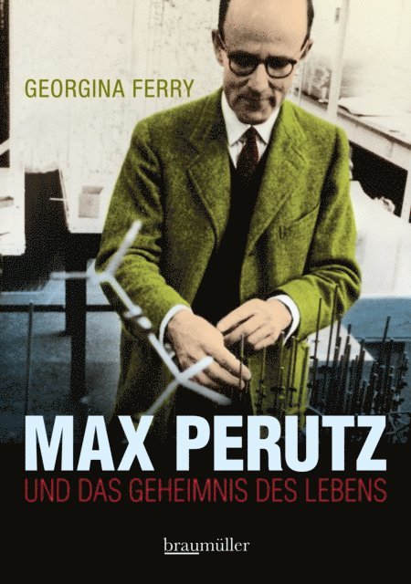 Georgina Ferry - Max Perutz, E-bok