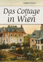 Norbert Philipp - Das Cottage in Wien, Häftad. Tillgänglighet: Lägg i varukorg