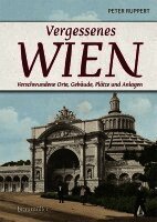 Peter Ruppert - Vergessenes Wien, Häftad