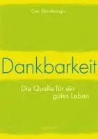 Cem Ekmekcioglu - Dankbarkeit - Die Quelle für ein gutes Leben, Häftad. Tillgänglighet: Lägg i varukorg