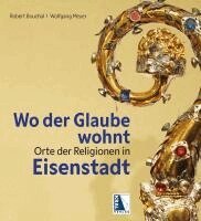 Wolfgang Meyer, Robert Bouchal - Wo der Glaube wohnt, Inbunden