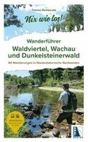 Thomas Rambauske - Nix wie los: Wanderführer Waldviertel, Wachau und Dunkelsteinerwald, Häftad