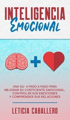 Leticia Caballero - Inteligencia Emocional, Inbunden. Tillgänglighet: Lägg i varukorg