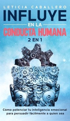 Leticia Caballero - Influye En La Conducta Humana, Inbunden. Tillgänglighet: Lägg i varukorg