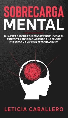 Leticia Caballero - Sobrecarga mental, Inbunden. Tillgänglighet: Lägg i varukorg