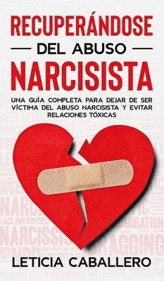 Leticia Caballero - Recuperándose del abuso narcisista, Inbunden. Tillgänglighet: Lägg i varukorg