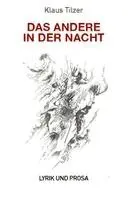 Klaus Tilzer - DAS ANDERE IN DER NACHT, Häftad. Tillgänglighet: Lägg i varukorg