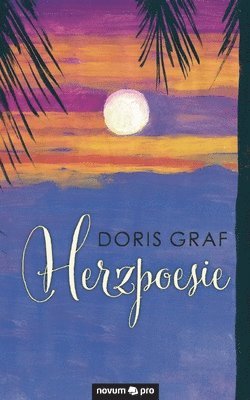 Doris Graf - Herzpoesie, Häftad. Tillgänglighet: Lägg i varukorg