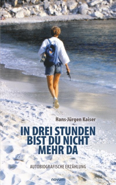 Hans-Jurgen Kaiser - In drei Stunden bist du nicht mehr da, E-bok. Tillgänglighet: Lägg i varukorg