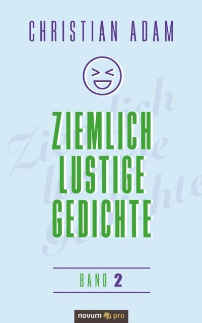 Christian Adam - Ziemlich lustige Gedichte, E-bok
