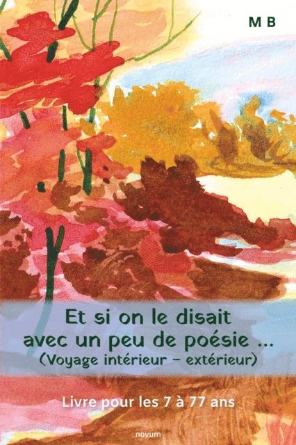M B - Et si on le disait avec un peu de poésie ... (Voyage intérieur - extérieur), E-bok