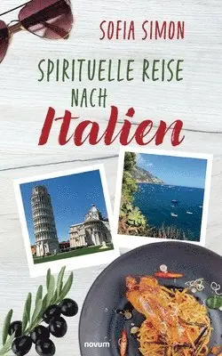 Sofia Simon - Spirituelle Reise nach Italien, Häftad. Tillgänglighet: Lägg i varukorg